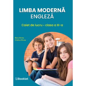 Limba modernă engleză - caiet de lucru pentru clasa a III-a
