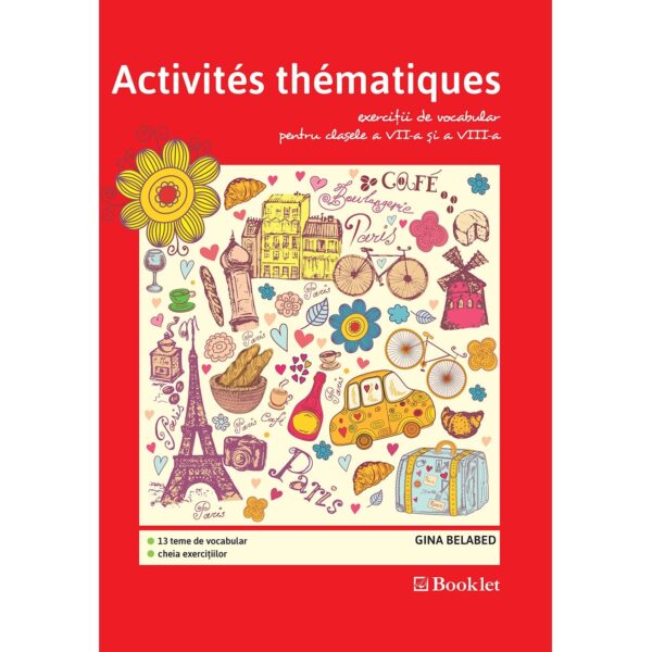 Vocabulaire. Activités thématiques pentru clasele VII-VIII