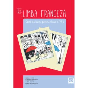 Limba franceză – caiet de lucru pentru clasa a VII-a