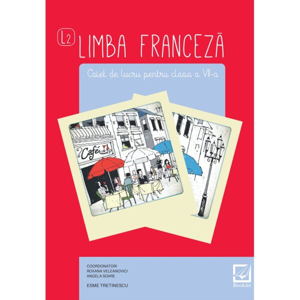 Limba franceză – caiet de lucru pentru clasa a VII-a