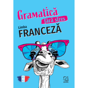 fr074.jpg Gramatica fără stres. Limba Franceză