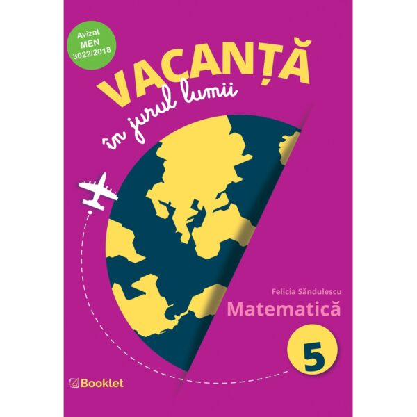 gm145.jpg Vacanță în jurul lumii. Matematică - clasa a V-a