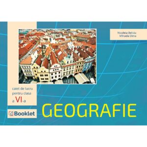 gm173.jpg Geografie - caiet de lucru pentru clasa a VI-a