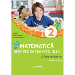 pr132.jpg Matematică și explorarea mediului. Caiet de lucru. Clasa a II-a